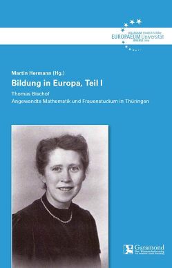 Bildung in Europa, Teil I von Bischof,  Thomas, Hermann,  Martin