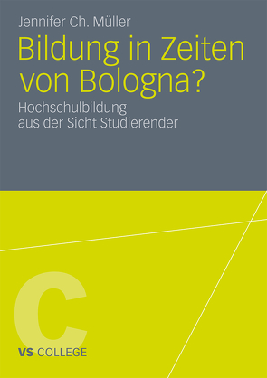 Bildung in Zeiten von Bologna? von Müller,  Jennifer Ch.