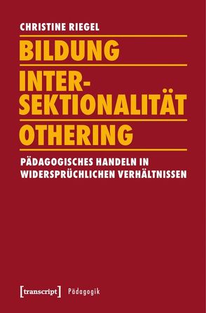 Bildung – Intersektionalität – Othering von Riegel,  Christine