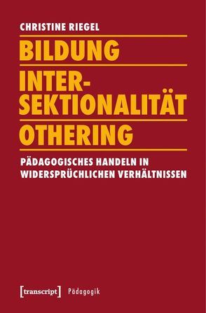 Bildung – Intersektionalität – Othering von Riegel,  Christine