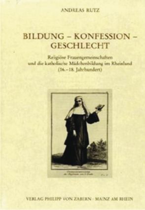 Bildung – Konfession – Geschlecht von Rutz,  Andreas