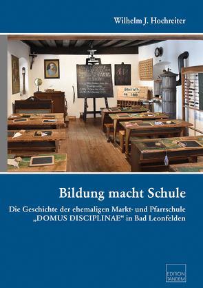 Bildung macht Schule von Hochreiter,  Wilhelm J.