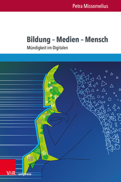 Bildung – Medien – Mensch von Missomelius,  Petra