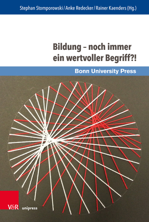 Bildung – noch immer ein wertvoller Begriff?! von Frost,  Ursula, Geiss,  Peter, Ißler,  Roland Alexander, Kaenders,  Rainer, Käser,  Udo, Krämer,  Hildegard, Kretschmer,  Susanne, Kunze,  Axel Bernd, Meyer-Blanck,  Michael, Mikhail,  Thomas, Redecker,  Anke, Rekus,  Jürgen, Schmalenbach,  Bernhard, Stomporowski,  Stephan, Weiss,  Ysette