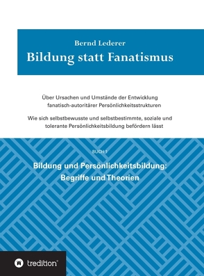 Bildung statt Fanatismus von Lederer,  Bernd