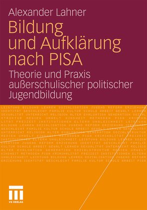 Bildung und Aufklärung nach PISA von Lahner,  Alexander