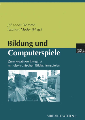 Bildung und Computerspiele von Fromme,  Johannes, Meder,  Norbert