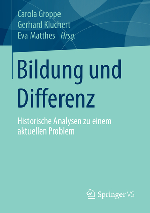 Bildung und Differenz von Groppe,  Carola, Kluchert,  Gerhard, Matthes,  Eva