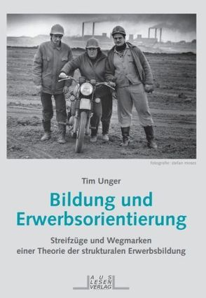 Bildung und Erwerbsorientierung von Unger,  Tim