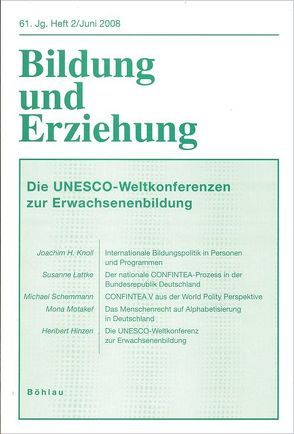 Bildung und Erziehung 0006-2456 / Die UNESCO-Weltkonferenzen zur Erwachsenenbildung von Hinzen,  Heribert, Knoll,  Joachim H.