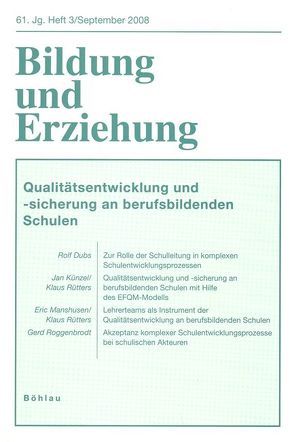 Bildung und Erziehung 0006-2456 / Qualitätsentwicklung und -sicherung an berufsbildenden Schulen von Georg,  Walter, Heinemann,  Manfred