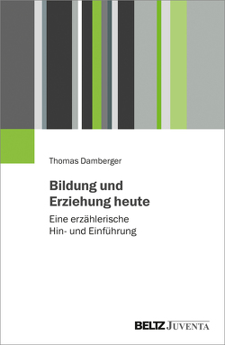 Bildung und Erziehung heute von Damberger,  Thomas