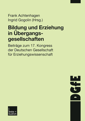 Bildung und Erziehung in Übergangsgesellschaften von Achtenhagen,  Frank, Gogolin,  Ingrid