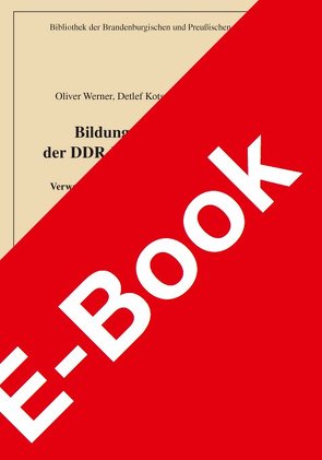 Bildung und Etablierung der DDR-Bezirke in Brandenburg von Engler,  Harald, Kotsch,  Detlef, Werner,  Oliver