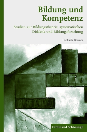 Bildung und Kompetenz von Benner,  Dietrich