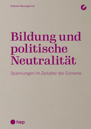 Bildung und politische Neutralität (E-Book) von Baumgartner,  Stephan