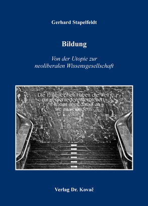 Bildung – Von der Utopie zur neoliberalen Wissensgesellschaft von Stapelfeldt,  Gerhard