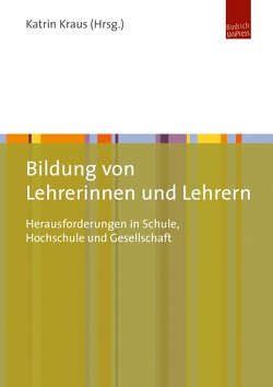 Bildung von Lehrerinnen und Lehrern von Kraus,  Katrin