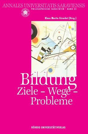 Bildung. Ziele – Wege – Probleme von Brücher,  Wolfgang, Girardet,  Klaus M., Sauder,  Gerhard