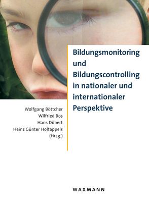 Bildungsmonitoring und Bildungscontrolling in nationaler und internationaler Perspektive von Boettcher,  Wolfgang, Bos,  Wilfried, Döbert,  Hans, Holtappels,  Heinz Günter