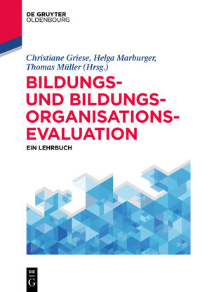 Bildungs- und Bildungsorganisationsevaluation von Griese,  Christiane, Marburger,  Helga, Mueller,  Thomas