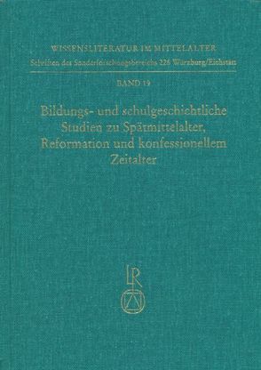 Bildungs- und schulgeschichtliche Studien zu Spätmittelalter, Reformation und konfessionellem Zeitalter von Dickerhof,  Harald