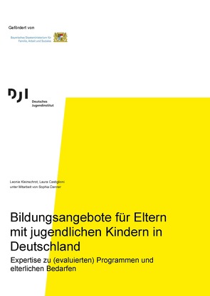 Bildungsangebote für Eltern mit jugendlichen Kindern in Deutschland von Castiglioni,  Laura, Danner,  Sophia, Kleinschrot,  Leonie