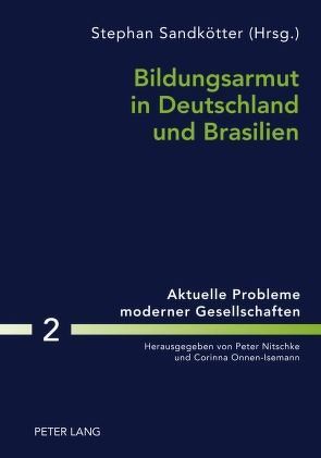 Bildungsarmut in Deutschland und Brasilien von Sandkötter,  Stephan