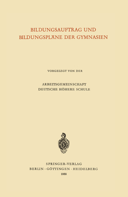 Bildungsauftrag und Bildungspläne der Gymnasien von Hörlein,  Heinrich