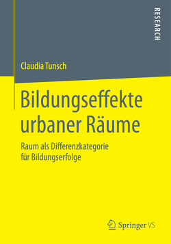 Bildungseffekte urbaner Räume von Tunsch,  Claudia