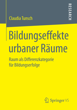 Bildungseffekte urbaner Räume von Tunsch,  Claudia