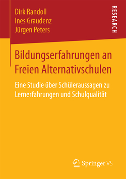 Bildungserfahrungen an Freien Alternativschulen von Graudenz,  Ines, Peters,  Jürgen, Randoll,  Dirk