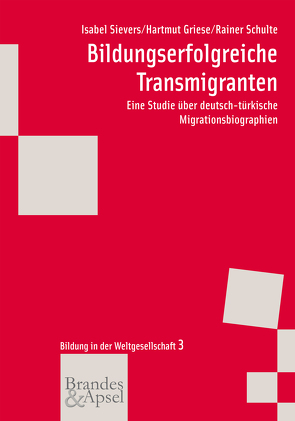 Bildungserfolgreiche Transmigranten von Griese,  Hartmut, Schulte,  Rainer, Sievers,  Isabel