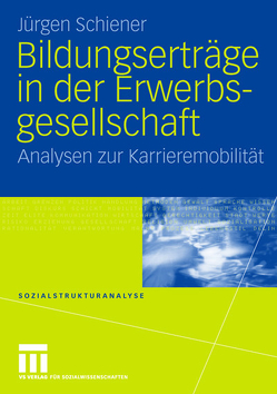 Bildungserträge in der Erwerbsgesellschaft von Schiener,  Jürgen