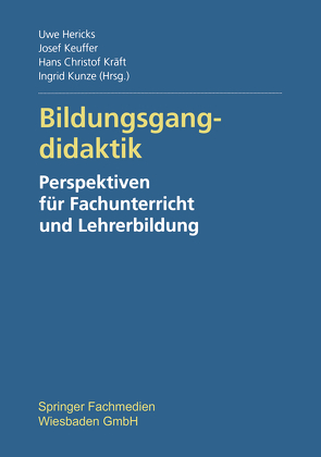 Bildungsgangdidaktik von Hericks,  Uwe, Keuffer,  Josef, Kräft,  Hans Christof, Kunze,  Ingrid