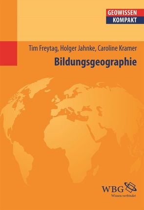 Bildungsgeographie von Cyffka,  Bernd, Freytag,  Tim, Jahnke,  Holger, Kramer,  Caroline, Schmude,  Jürgen