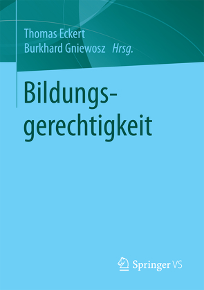 Bildungsgerechtigkeit von Eckert,  Thomas, Gniewosz,  Burkhard