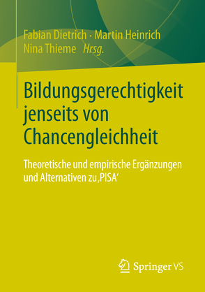 Bildungsgerechtigkeit jenseits von Chancengleichheit von Dietrich,  Fabian, Heinrich,  Martin, Thieme,  Nina