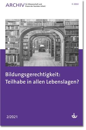 Bildungsgerechtigkeit: Teilhabe in allen Lebenslagen? von Deutscher Verein für öffentliche und private Fürsorge e.V.