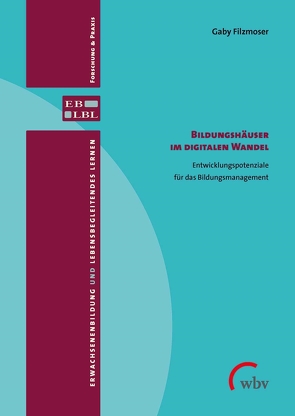 Bildungshäuser im digitalen Wandel von Brödel,  Rainer, Filzmoser,  Gaby, Rohs,  Matthias, Schmidt-Lauff,  Sabine, Schütz,  Julia