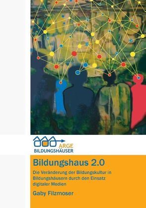 Bildungshaus 2.0 von Filzmoser,  Gaby