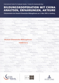 Bildungskooperation mit China- Analysen, Erfahrungen, Akteure von ICGS - International Center for, IFA - Institut für Asienkunde