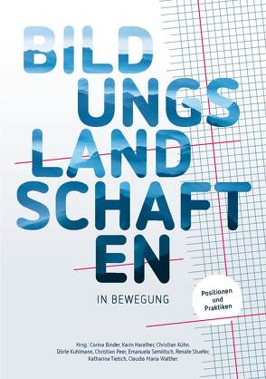 Bildungslandschaften in Bewegung von TU Wien,  Fakultät für Architektur und Raumplanung