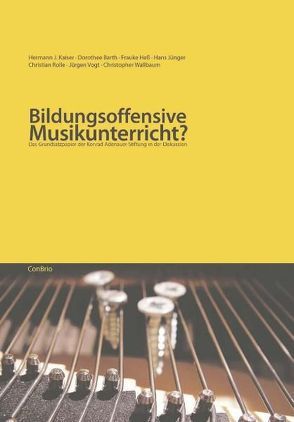 Bildungsoffensive Musikunterricht? von Barth,  Dorothee, Heß,  Frauke, Jünger,  Hans, Kaiser,  Hermann J., Rolle,  Christian, Vogt,  Jürgen, Wallbaum,  Christopher