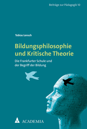 Bildungsphilosophie und Kritische Theorie von Lensch,  Tobias