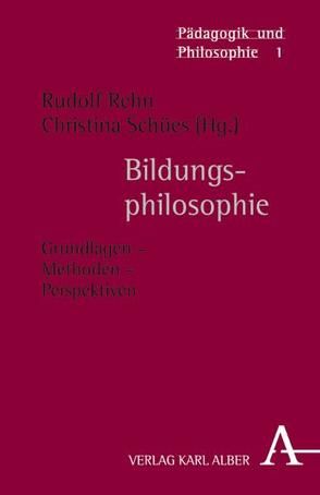 Bildungsphilosophie von Friesen,  Hans, Hiltmann,  Gabrielle, Hossenfelder,  Malte, Meyer Drawe,  Käte, Obraz,  Melanie, Pfeiffer,  Silke, Rehn,  Rudolf, Rózsa,  Erzsébet, Runtenberg,  Christa, Sandkaulen,  Birgit, Schnädelbach,  Herbert, Schües,  Christina, Steenblock,  Volker