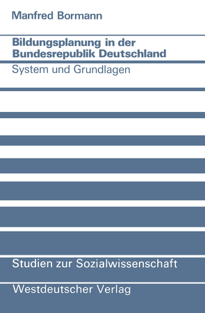 Bildungsplanung in der Bundesrepublik Deutschland von Bormann,  Manfred