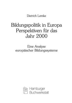 Bildungspolitik in Europa – Perspektiven für das Jahr 2000 von Düwel,  Harald, Fisher,  Karl, Hamilton,  John, Kuhlwein,  Eckart, Lemke,  Dietrich, Pumm,  Günther, Randzio-Plath,  Christa, Ross,  Walter, Schulz,  Rainer, Seyd,  Wolfgang, Welz,  Eberhard, Zeitz,  Alexander