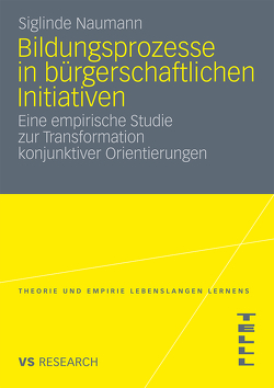 Bildungsprozesse in bürgerschaftlichen Initiativen von Naumann,  Siglinde