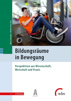 Bildungsräume in Bewegung von Pries,  Michael, Schneider,  Maria